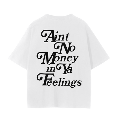 Ain’t no Money Unisex T-Shirt - 230 GSM
