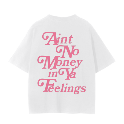 Ain’t no Money Unisex T-Shirt - 230 GSM