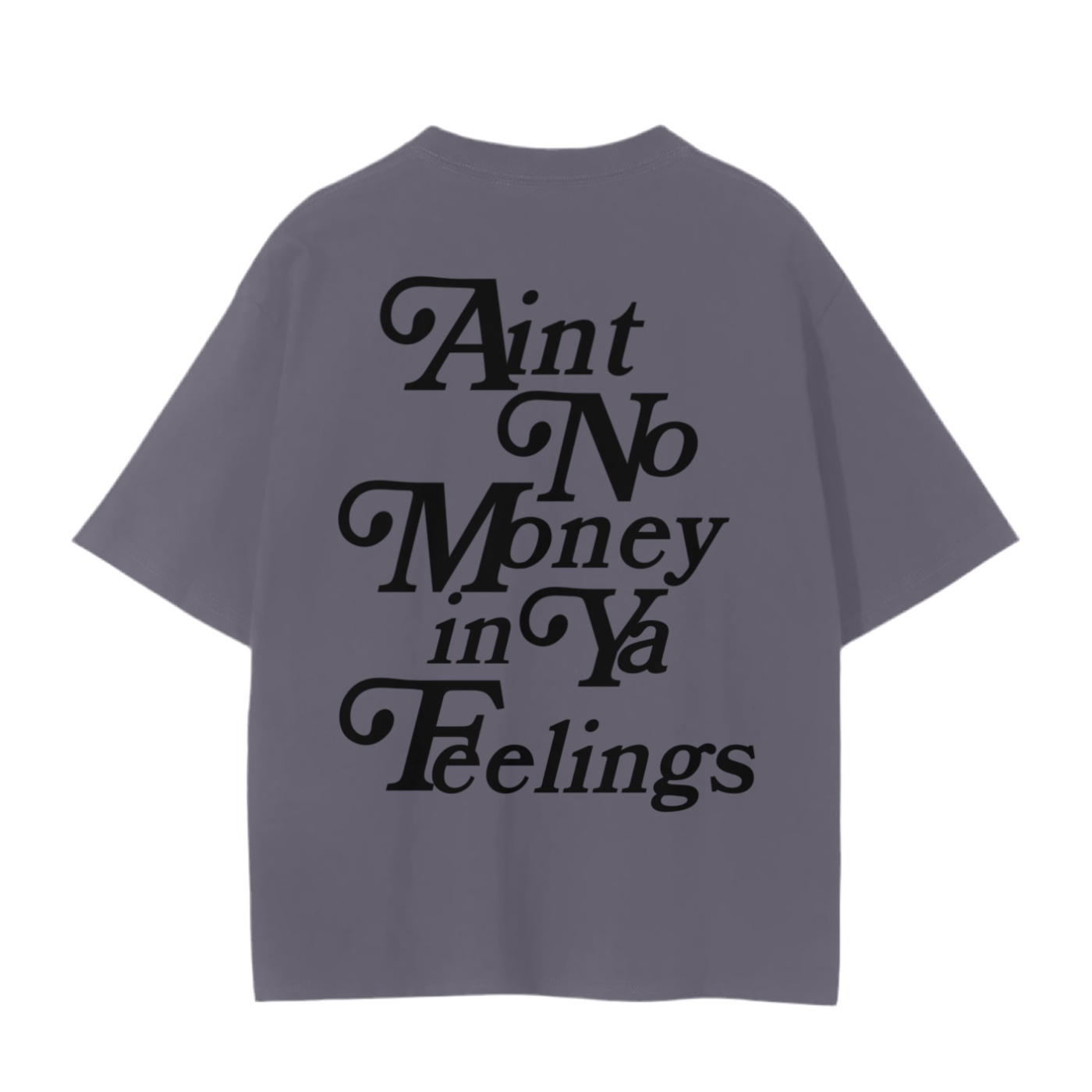 Ain’t no Money Unisex T-Shirt - 230 GSM