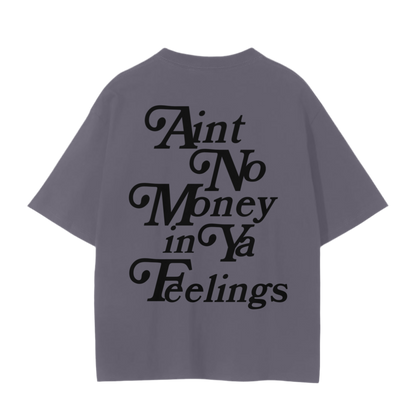 Ain’t no Money Unisex T-Shirt - 230 GSM