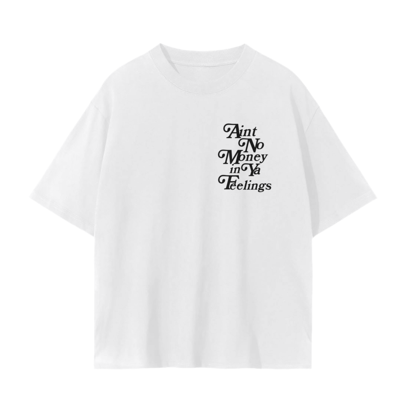 Ain’t no Money Unisex T-Shirt - 230 GSM