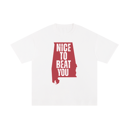 “NICE TO BEAT YOU” Unisex Pure Cotton T-Shirt