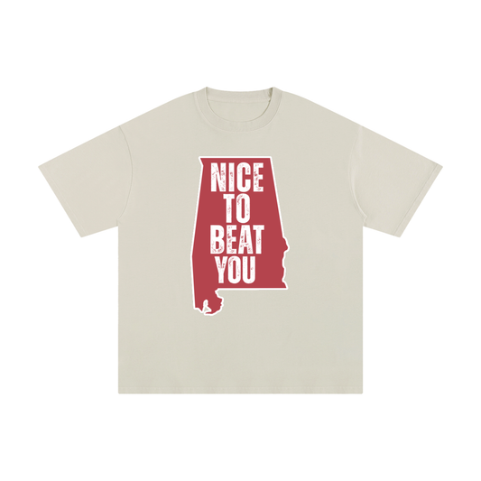 “NICE TO BEAT YOU” Unisex Pure Cotton T-Shirt